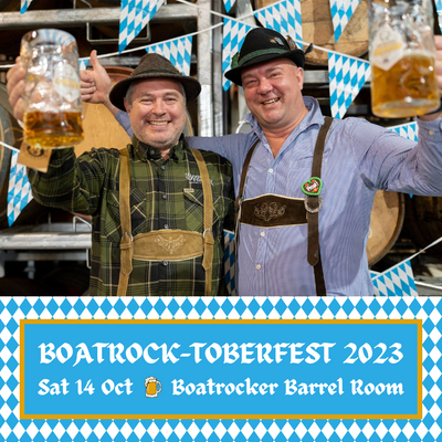 BOATROCK-TOBERFEST 2023  |  SAT 14 OCT  |  12PM - 11PM