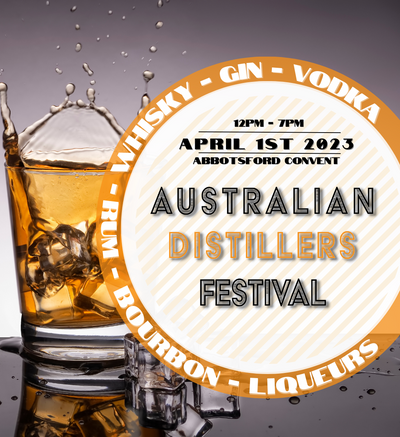 AUSTRALIAN DISTILLERS FESTIVAL @ ABBOTSFORD CONVENT