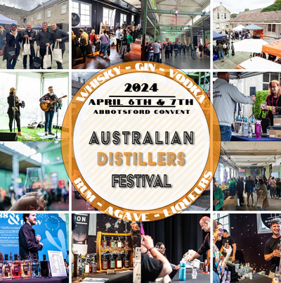 AUSTRALIAN DISTILLERS FESTIVAL  |  APRIL 6 & 7  |  ABBOTSFORD CONVENT